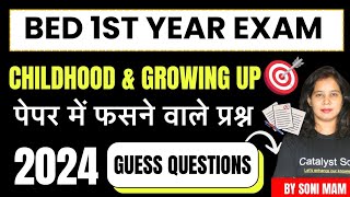 🔥Bed 1st Year Exam 2024  Childhood and Growing Up Important Questions  Bed Classes 1st Year [upl. by Emersen]