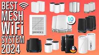 BEST MESH WIFI 2024  TOP 5 BEST MESH WiFi SYSTEMS 2024  WIFI 7 6 6E  HOME GAMING amp BUSINESS [upl. by Ojybbob27]