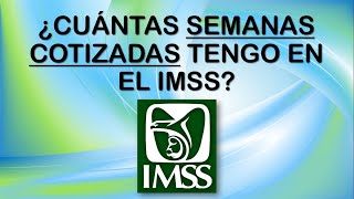 ¿Cuantas semanas cotizadas tengo en el IMSS [upl. by Weissman]