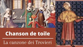 Chanson de toile  La canzone dei Trovieri [upl. by Deenya872]