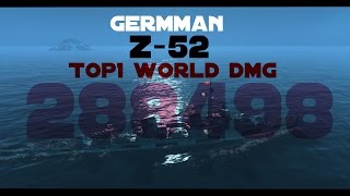 Z52 TOP DMG all server  World of Warships [upl. by Aivatahs]