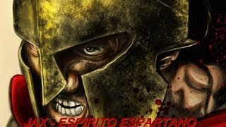 JAX  Espírito Espartano parte 1 [upl. by Kenward]