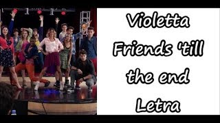 Violetta  Friends till the end Letra [upl. by Streetman]