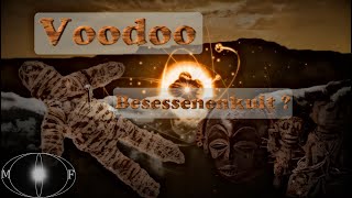 Voodoo  Von Besessen zu Bestärkt  Exkurs  Hörbericht [upl. by Flyn712]