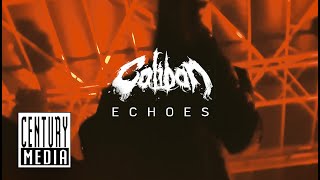 CALIBAN  Echoes OFFICIAL VIDEO [upl. by Molini]