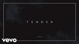 Tender  Smoke Official Audio [upl. by Ttirb]