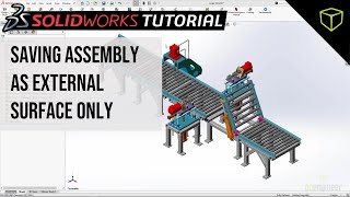 SOLIDWORKS Quick Tip  Saving Assembly as External Surfaces Only [upl. by Garold]