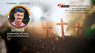 FUNERAL SERVICE OF SHAJI PERIKILATHIL ON 30112024 [upl. by Hallock885]