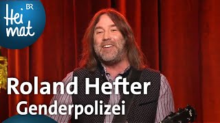 Roland Hefter Genderpolizei  BrettlSpitzen  BR Heimat  die beste Volksmusik [upl. by Fruma]