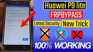 2024  Huawei P9 Lite Vnsl31 Frp Bypass Google Account Remove Without Pc  New Method [upl. by Mateusz222]