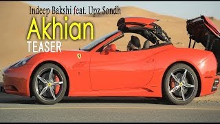 Indeep Bakshi  Akhian feat Upz Sondh Official Teaser [upl. by Sallee673]