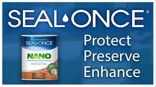 SealOnce Penetrating Wood Sealer  Protect Preserve amp Enhance [upl. by Gatian]