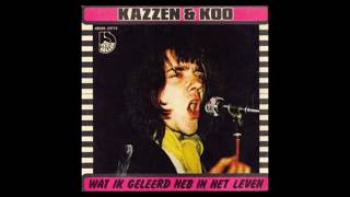 Kazzen amp Koo – Wat Ik Geleerd Heb In Het Leven 1977 [upl. by Wallie]