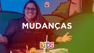 Mudanças  Dia 2 agosto 2020  Refúgio Kids [upl. by Daniell]