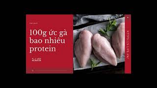 100g ức gà bao nhiêu protein ăn bao nhiêu là đủ calo [upl. by Attaynek]