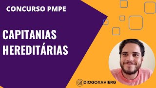 História de Pernambuco  Aula 02  Concurso PMPE 2023  Capitanias Hereditárias [upl. by Tryck]