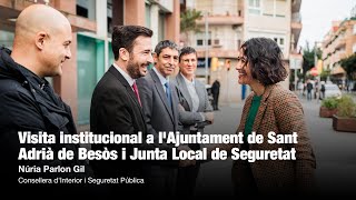 Visita institucional a lAjuntament de Sant Adrià de Besòs i Junta Local de Seguretat [upl. by Harrie256]