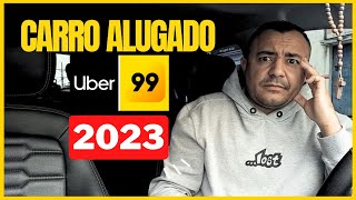 Alugar Carro Pra Uber Em 2023 Ainda Vale A Pena [upl. by Shank]