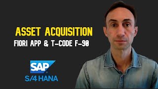 How to Post an Asset Acquisition with a Vendor using the FIORI App amp T code F90 SAP S4 HANA [upl. by Ikceb]