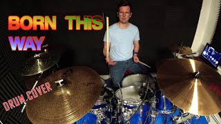 Lady Gaga  Born This Way  Drum Cover [upl. by Fons]