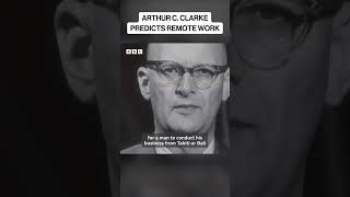 Arthur Clarke Predicts Remote Work in 1964 [upl. by Tullius151]