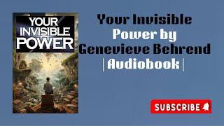 Your Invisible Power by Genevieve Behrend  Audiobook [upl. by Bruni456]