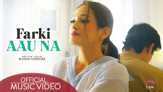 Shraddha Chhetri  Farki Aau Na ft Kunsang Bomjan Official Music Video [upl. by Benn]