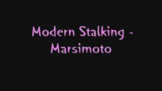 Marsimoto  Modern Stalking [upl. by Attalie]