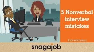 Job Interviews Part 3 5 Nonverbal Interview Mistakes [upl. by Anirpas]