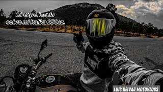 Mi experiencia sobre la ITALIKA 250sZ🏍️🔥 [upl. by Haissem]