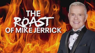 The Roast of Mike Jerrick [upl. by Nahsar]