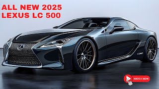 Amaze All New 2025 Lexus LC 500  The Ultimate Luxury Sports Car [upl. by Naaitsirhc]