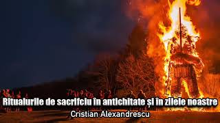 Ritualurile De Sacrificiu In Antichitate Si In Zilele Noastre [upl. by Mozart]