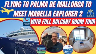 Flying to Palma De Mallorca to Meet Marella Explorer 2 [upl. by Oeflein]