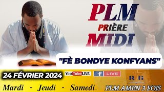 PLMPRIÈRE MIDI  FÈ BONDYE KONFYANS  SAMEDI DE TÉMOIGNAGE  24 FEVRIER 2024 [upl. by Ninette]