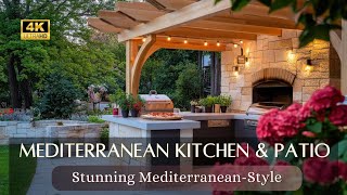 Elevate Your Outdoors Stunning Mediterranean Patio amp Kitchen Design Inspirations for Entertaining [upl. by Giavani]