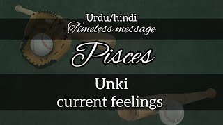 PISCES ♓️ UNKI CURRENT FEELINGS TIMELESS URDUHINDI tarot reading pisces currentfeelings [upl. by Ahcsat]