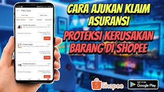 Cara Mengajukan Klaim Asuransi Proteksi Kerusakan Barang Di Shopee [upl. by Matthias]