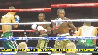 LAWRENCE NEWTON SHOWS OFF BOXING SKILLS amp IQ IN RING RETURN VS ERIK RUIZ [upl. by Hannaj]