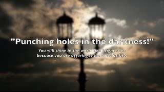 quotPunching holes in the darknessquot [upl. by Skippie677]