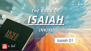 Isaiah 1  NKJV Audio Bible with Text BREAD OF LIFE [upl. by Anyd]