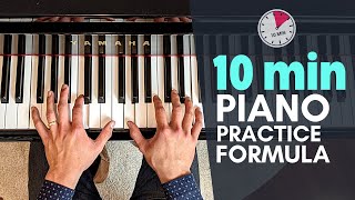 How To Practice Piano If You Only Had 10 Min [upl. by Ave]