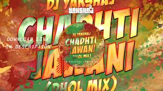 Chadhti Jawani Dhol Mix Dj Yakshaj [upl. by Ayaet]