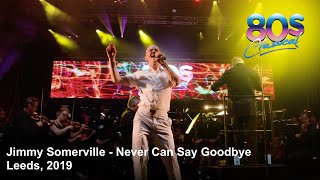 Jimmy Somerville  Never Can Say Goodbye  80s Classical 2019 [upl. by Gennifer]