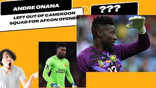 Andre Onana left out of Cameroon squad for AFCON opener [upl. by Frodin344]