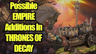 The Possible EMPIRE Additions In THRONES OF DECAY  Total War Warhammer 3 DLC [upl. by Laehplar]