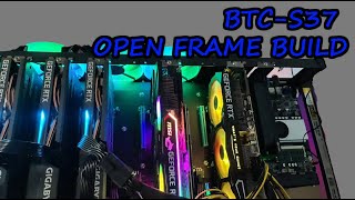 BTCS37 Open Frame Build [upl. by Einahpit]