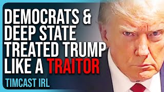 Democrats amp Deep State Treated Trump Like A TRAITOR There MUST Be Accountability [upl. by Caroline]