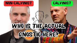 Who is the Real Gnostic Here Calvinists or Noncalvinists Soteriology101 [upl. by Azalea228]