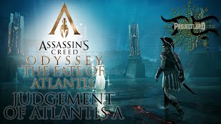 Assassins Creed Odyssey 2018  The Fate of Atlantis  Judgement of Atlantis A [upl. by Nerhtak]